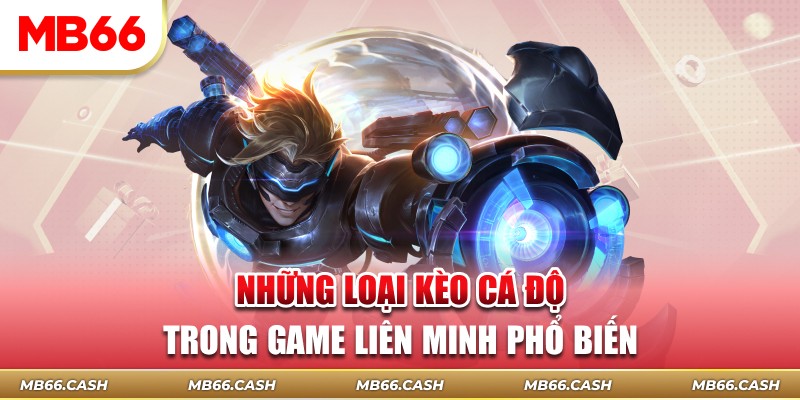 Những loại kèo cá độ trong game liên minh phổ biến