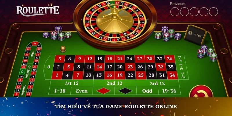 Tìm hiểu về tựa game Roulette Online